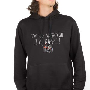 SWEAT HOMME : J&rsquo;ai pas accroché, j&rsquo;ai rippé ! 