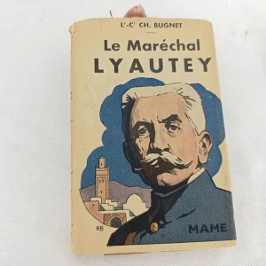 Ancien livre « Le Maréchal Lyautey » par le Lt Colonnel Ch. Bugnet de 1946