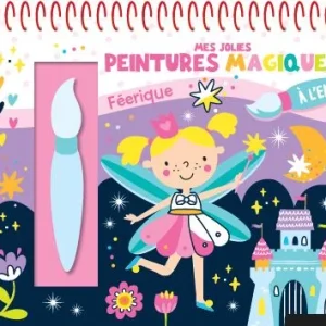 Mes jolies peintures magiques Féeriques, AUZOU